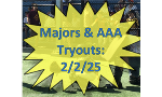 AAA & Majors Baseball Tryouts are February 2